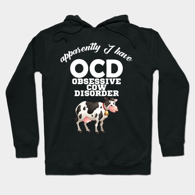 Funny ocd obsessive cow disorder Hoodie by reginaturner